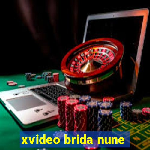 xvideo brida nune